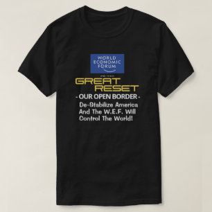 WEF - het Grote Terugstellen - Onze open grens T-s T-shirt