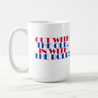 Weg met het oude, in het gewaagde! koffiemok