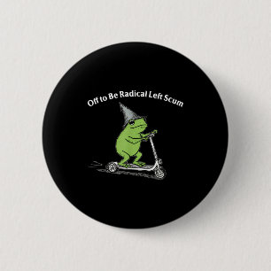 Weg om radicale linkse tuig grappige kikker meme ronde button 5,7 cm