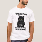 Weg omdat moord een verkeerd kattengewicht is t-shirt (Voorkant)