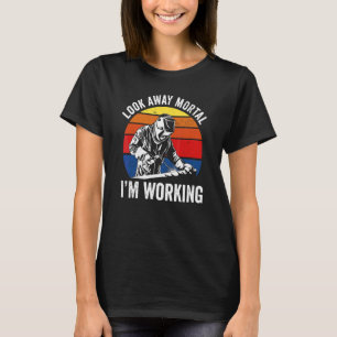Wegkijken Sterfelijk Wezijn Aanhet Werk Voor Vrou T-shirt