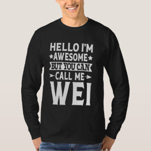Wei achternaam Noem me Wei familie team achternaam T-shirt
