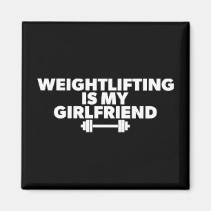 Weightlifting is Mijn Vriendin - Grappige Training Magneet