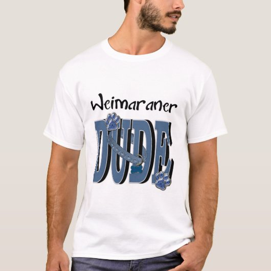 Weimaraner DUDE T-shirt (Voorkant)