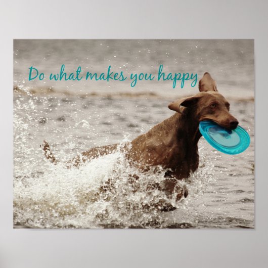 Weimaraner en Happy Quote Poster (Voorkant)