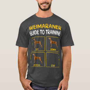Weimaraner Guide to training Dog Obedience T-shirt