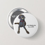 Weimaraners Rule! Ronde Button 5,7 Cm (Voorkant /achterkant)