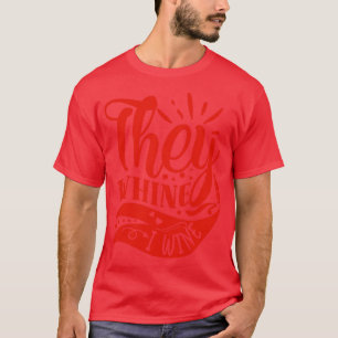Wein Ze Whine I Wine Gift Voor Wijnliefhebbers T-shirt