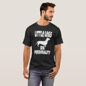 Weiner Dog Little Legs Grote Persoonlijkheid Humor T-shirt (Voorkant volledig)