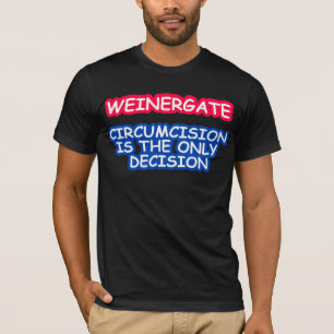 WEINIG, CIRCUMCISIE IS HET ENIGE BESLUIT T-SHIRT