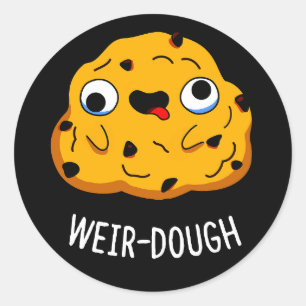 Weir-Dough Funny Baking Dough Pun Dark BG Ronde Sticker