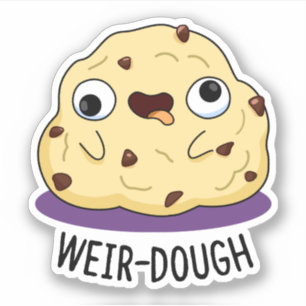 Weir-Dough Funny Baking Dough Pun Sticker