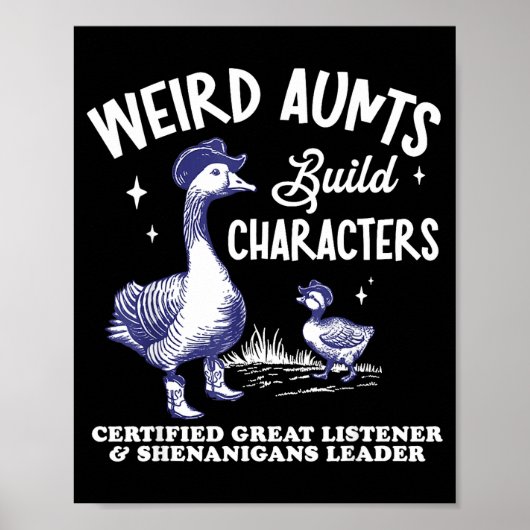Weird Aunt Builds Character Funny Silly Goose Aunt Poster (Voorkant)