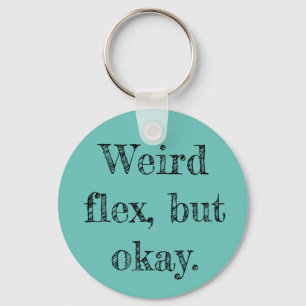 Weird Flex Sleutelhanger