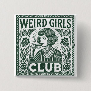 Weird Girls Club Vierkante Button 5,1 Cm