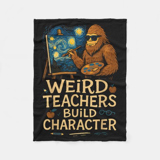 Weird Teachers Build Character Funny Van Bigfoot A Fleece Deken (Voorkant)
