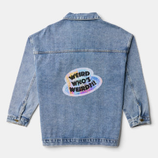Weird Who's Weird beroemd gemaakt door Blue Denim Jacket