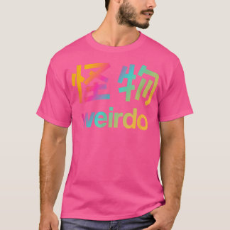 Weirdo in Kanji (Japanse brieven) T6 T-shirt