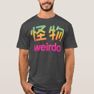 Weirdo in Kanji (Lettres japonaises) T-shirt Copie