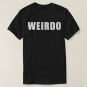 Weirdo Simple Text V2 T-shirt (Design voorkant)