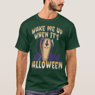 Wek me op als het Halloween Premium T-shirt6676 is T-shirt