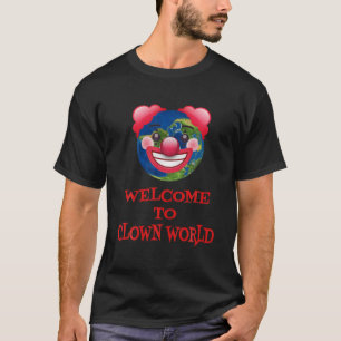 Welcom naar Clown world T-shirt
