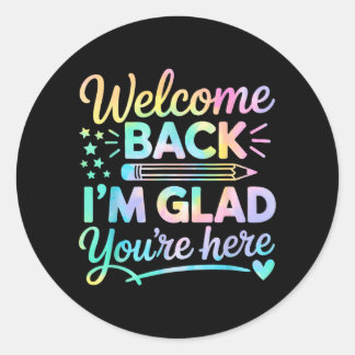 Welcome Back Glad Here Back to School Teacher Ronde Sticker