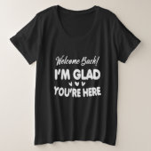 Welcome Back I'm Glad You're Here (Design devant)