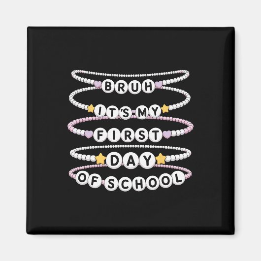 Welcome Back To School Bracelets First Day Of Scho Magneet (Voorkant)