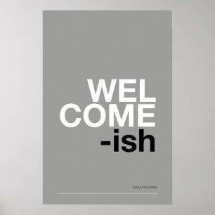 WELCOME-ISH – Grappige Halmuur Kunst Poster