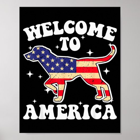 Welcome To America Patriotic Dog New American Citi Poster (Voorkant)