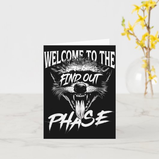 Welcome To The Find Out Phase Funny Nge Quote Kaart (Gele Bloem)