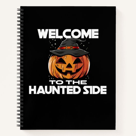 Welcome To The Haunted Side Notebook Notitieboek (Voorkant)