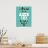 Welcome to the Laundry Room Loads of Fun Poster (Cuisine)