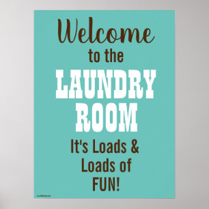 Welcome to the Laundry Room Loads of Fun Poster