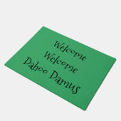Welcome, Welcome, Dahoo Damus Deurmat (Schuin)