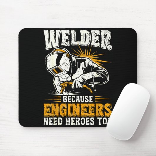 Welder Because Engineers Need Heroes Too Funny Wel Muismat (Met muis)