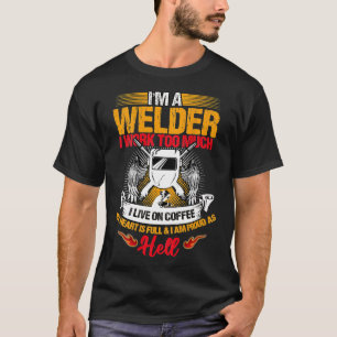 Welder geeft grappig Afbeelding op het lassen acht T-shirt