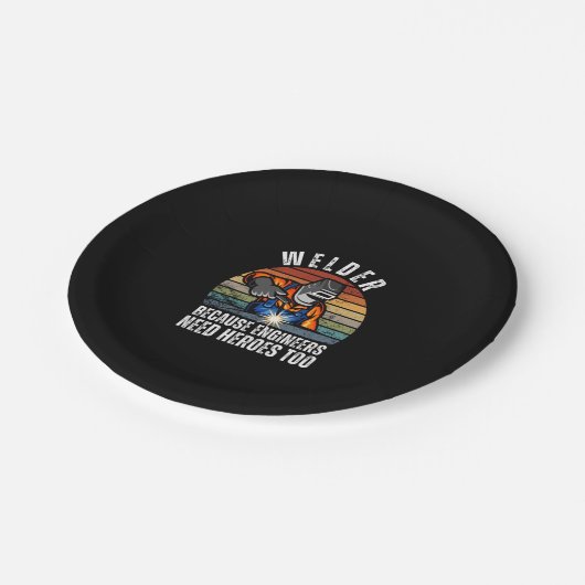 Welder omdat ingenieurs ook helden nodig hebben papieren bordje (Gekanteld)