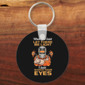 Welder Said Let op je ogen Sleutelhanger (Voorkant)