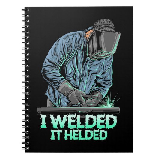 Welder Welded It Helded Notitieboek (Voorkant)