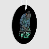Welder Welded It Helded Ornament (voorkant)