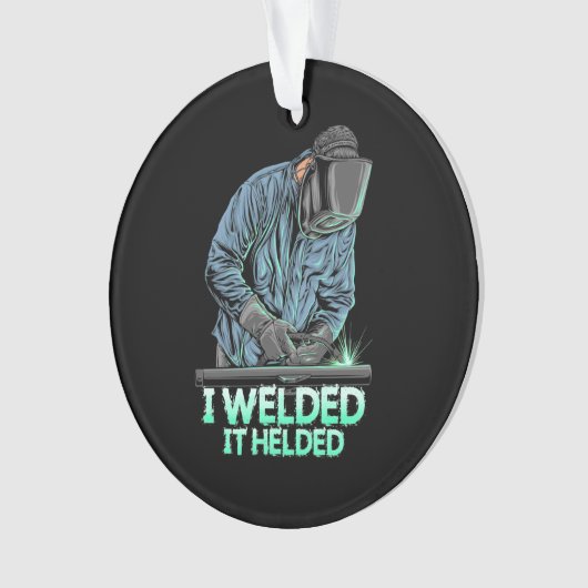 Welder Welded It Helded Ornament (voorkant)