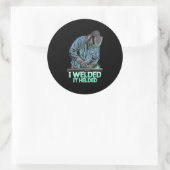Welder Welded It Helded Ronde Sticker (Tas)