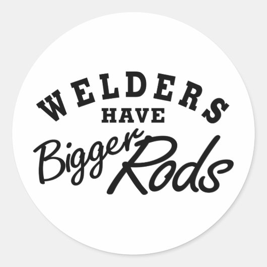 Welders hebben... ronde sticker (Voorkant)
