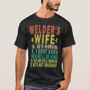 Welder's vrouw Ja Hij werkt Retro T-shirt