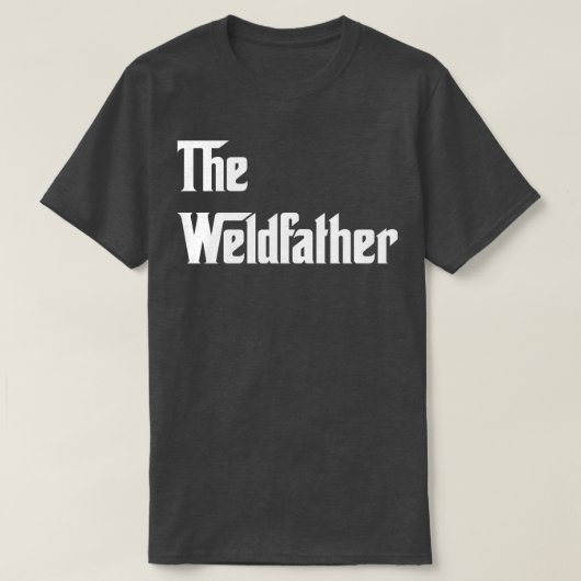 Weldfather Fier Souder T-Shirts Pour Welder Gi (Design devant)