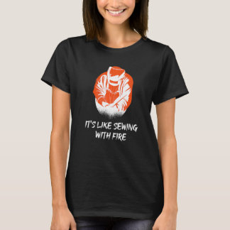 Welding It's Like Sewing With Fire Welder Vintage  T-shirt