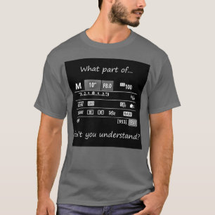 Welk deel begrijp je niet? t-shirt