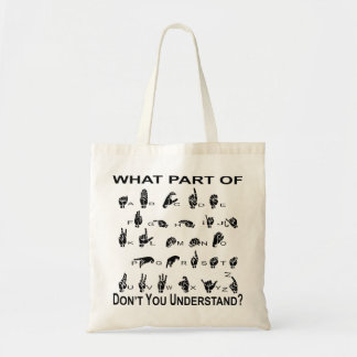 Welk deel van ASL begrijpt u niet Tote Bag